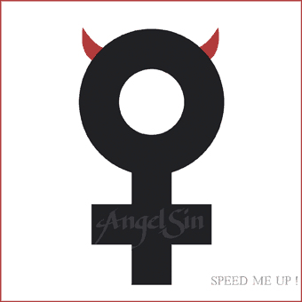 Angel Sin - Speed me up!